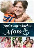 You're My Anchor Mom